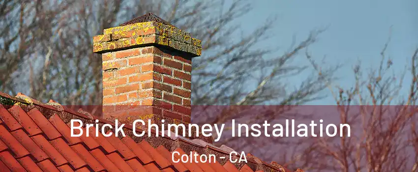  Brick Chimney Installation Colton - CA