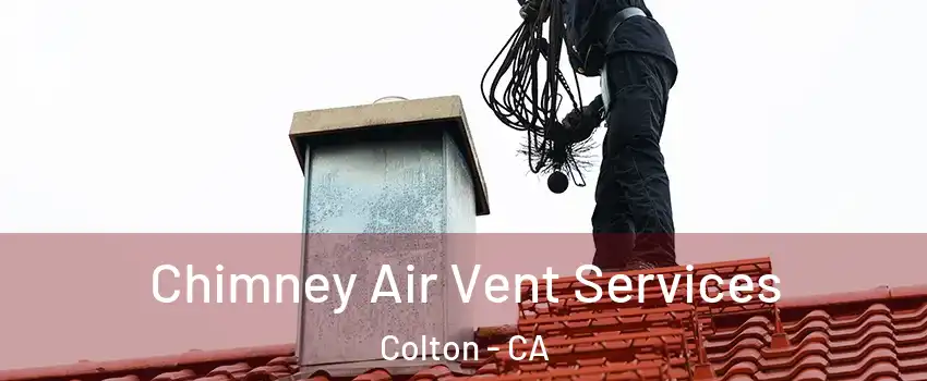 Chimney Air Vent Services Colton - CA
