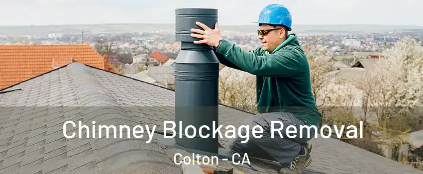  Chimney Blockage Removal Colton - CA