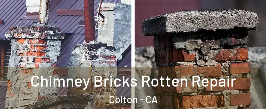  Chimney Bricks Rotten Repair Colton - CA