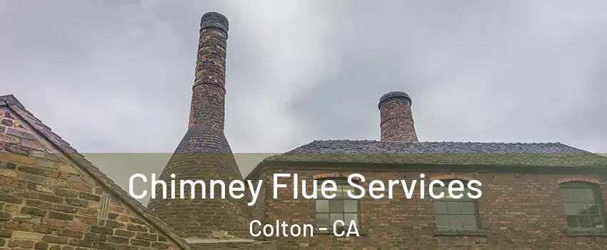  Chimney Flue Services Colton - CA