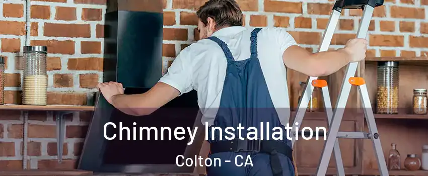  Chimney Installation Colton - CA