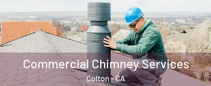  Commercial Chimney Services Colton - CA