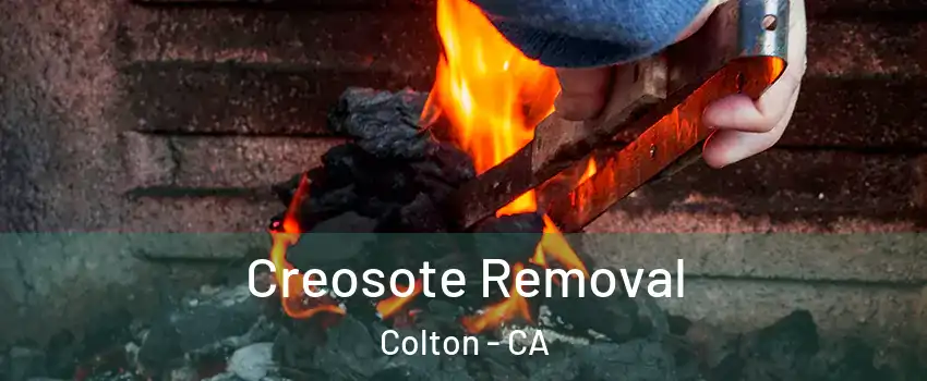  Creosote Removal Colton - CA