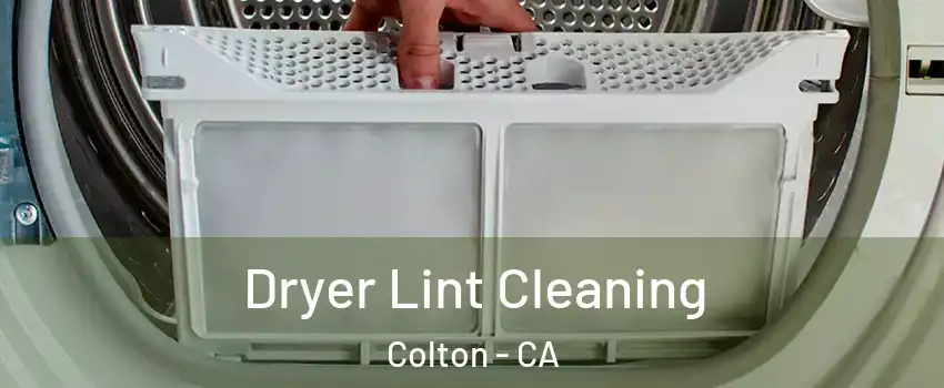  Dryer Lint Cleaning Colton - CA
