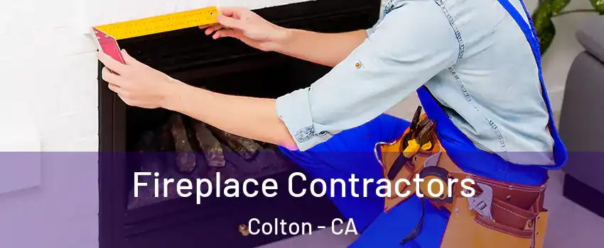  Fireplace Contractors Colton - CA
