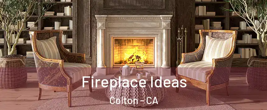  Fireplace Ideas Colton - CA