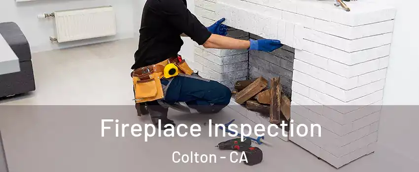  Fireplace Inspection Colton - CA