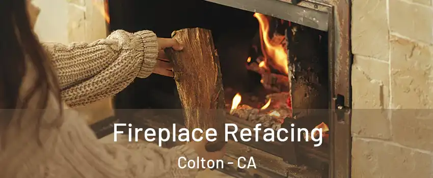  Fireplace Refacing Colton - CA