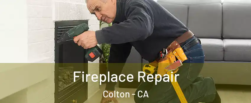  Fireplace Repair Colton - CA