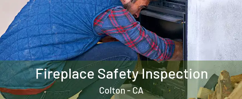  Fireplace Safety Inspection Colton - CA