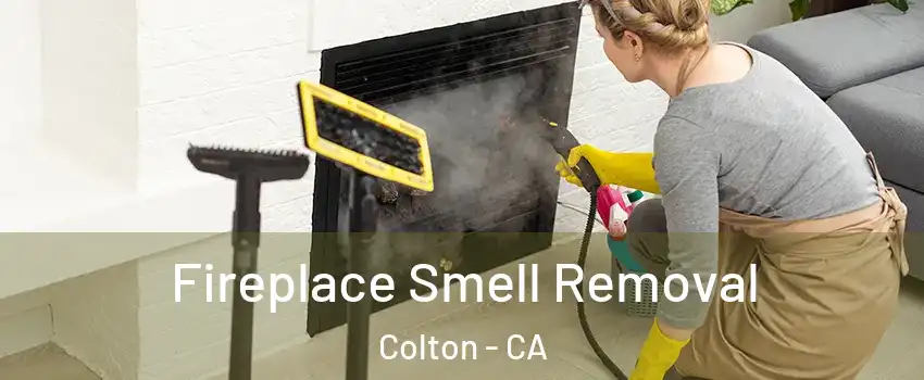  Fireplace Smell Removal Colton - CA
