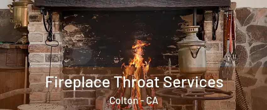  Fireplace Throat Services Colton - CA