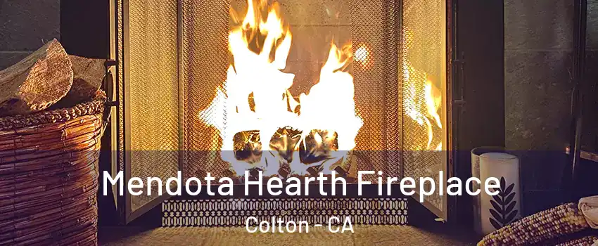  Mendota Hearth Fireplace Colton - CA