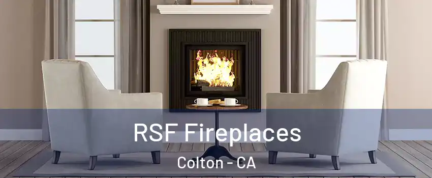  RSF Fireplaces Colton - CA