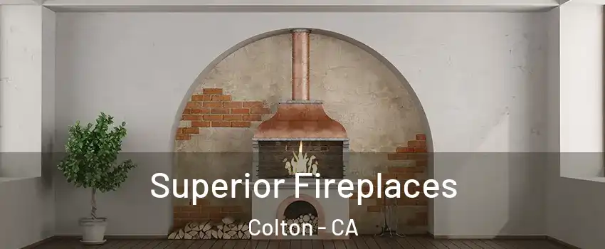  Superior Fireplaces Colton - CA