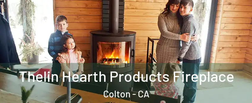  Thelin Hearth Products Fireplace Colton - CA