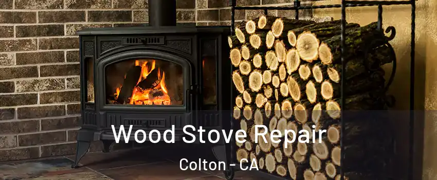  Wood Stove Repair Colton - CA